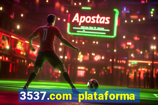 3537.com plataforma de jogos